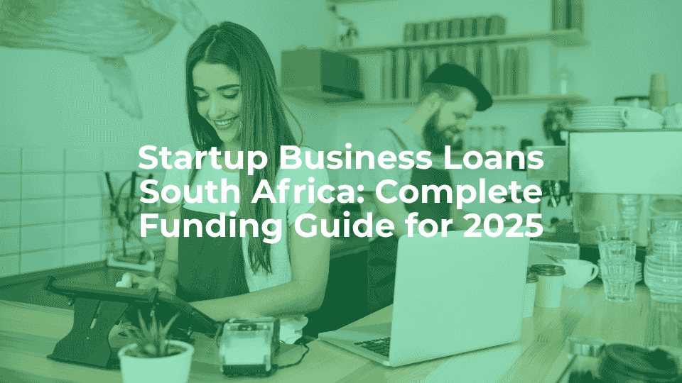 Startup business loans south africa: complete funding guide for 2025 - article header image.