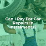 How to pay for car repairs in instalments (2025 guide) - article header image.