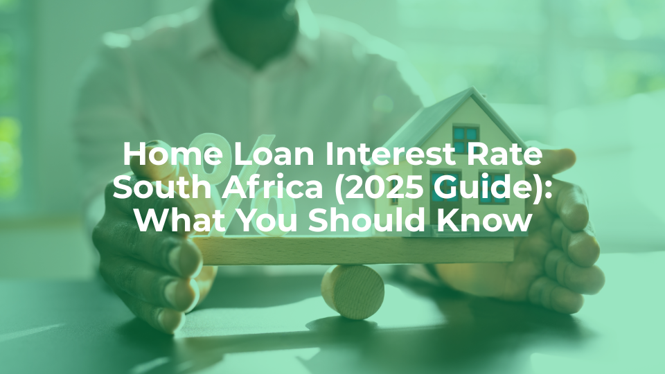 Finding Home Loans For Foreigners In South Africa: Your Guide