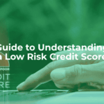 Guide to understanding a low risk credit score - article header image