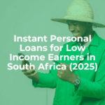 Instant personal loans for low income earners in south africa (2025) - article header image.