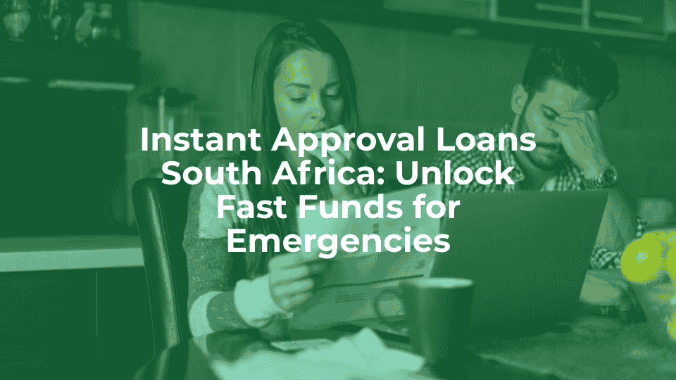 Instant approval loans south africa: unlock fast funds for emergencies - article header image.