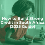How to build credit south africa: a step-by-step guide - article header image.