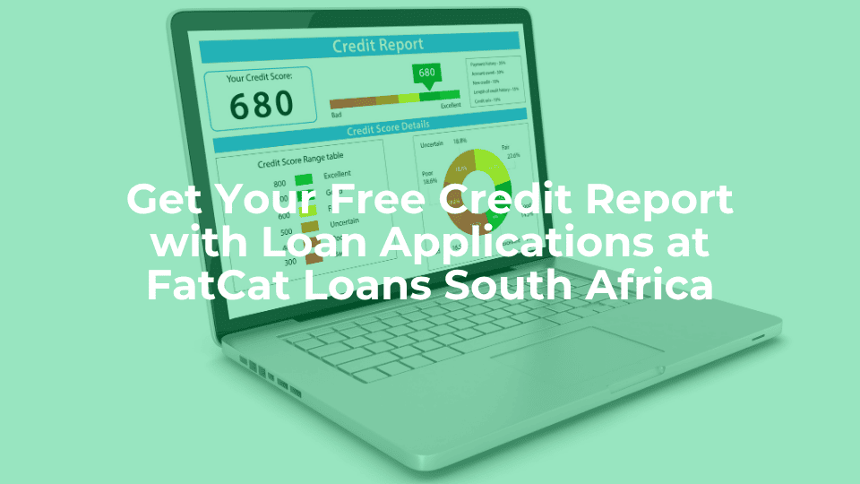 Get your free credit report with loan applications at fatcat loans south africa - article header image.